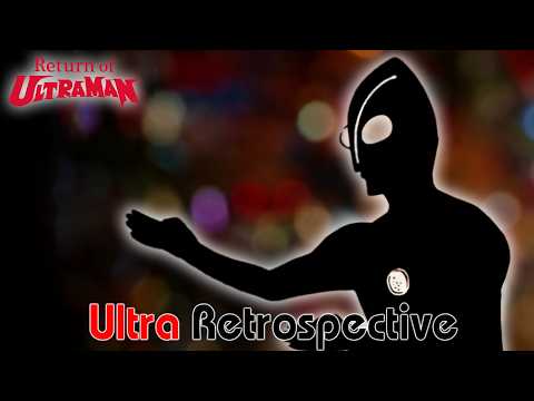 Return of Ultraman (1971) - Ultra Retrospective (Remake)