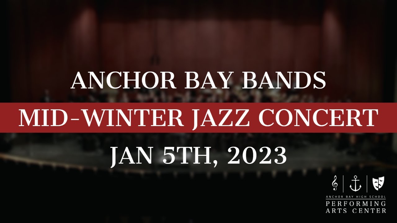 Anchor Bay Bands Jazz Winter Concert 1/5/2023 YouTube