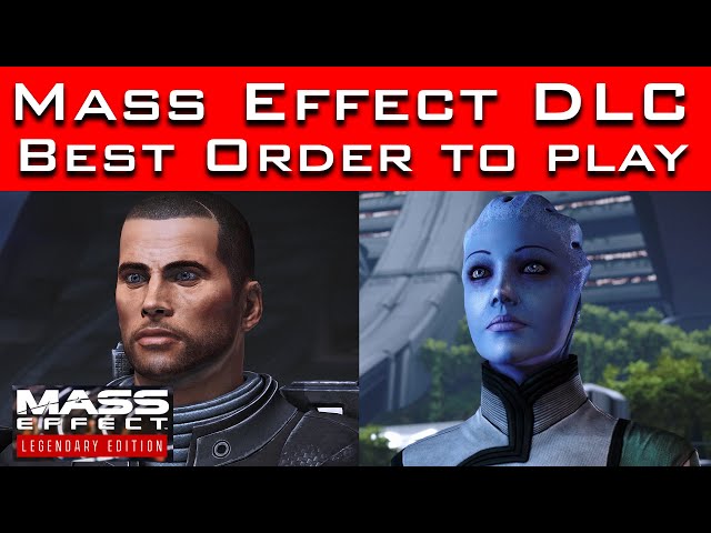 Mass Effect Legendary Edition - BEST ORDER to Play the DLC (All 3 Games) class=