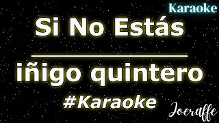 inigo quintero - Si No Estas (Karaoke)