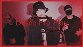 MC Zaac, Anitta, Tyga - Desce Pro Play (PA PA PA) (Cover by KISU / LOPE / DASOM) Resimi