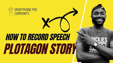 PLOTAGON: HOW TO RECORD SPEECH (PART 1)