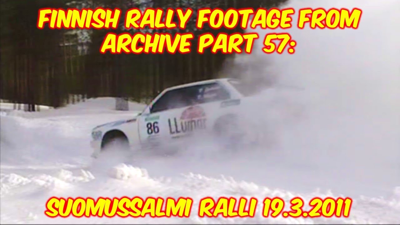 Finnish rally footage from archive part 57: Suomussalmi Ralli 19.3.2011 ...