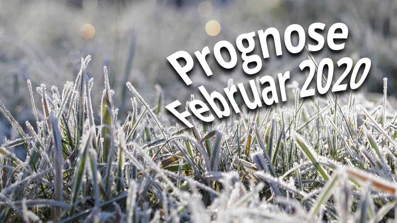 Wetterprognose Februar 2020 Kommt Der Winter Doch Zuruck Youtube