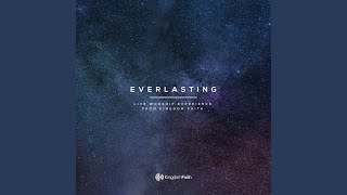 Video thumbnail of "Kingdom Faith - Everlasting (Live)"