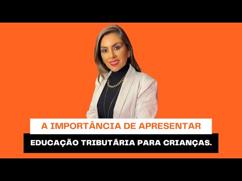 Essa é a importância da educação tributária para as crianças!