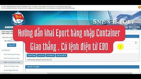 Xuất Nhập Khẩu | Hướng dẫn khai Eport hàng nhập Giao thẳng Container | Lệnh giao hàng điện tử - EDO.