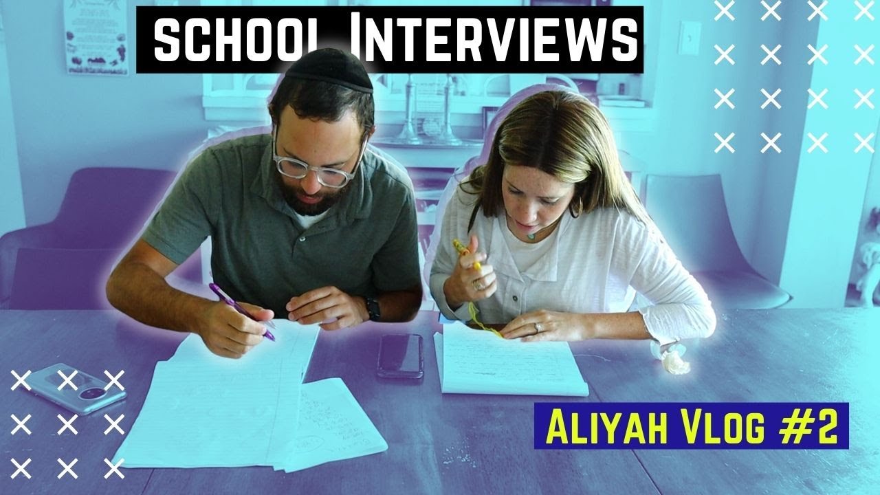 How to INTERVIEW for school in ISRAEL when making Aliyah!
