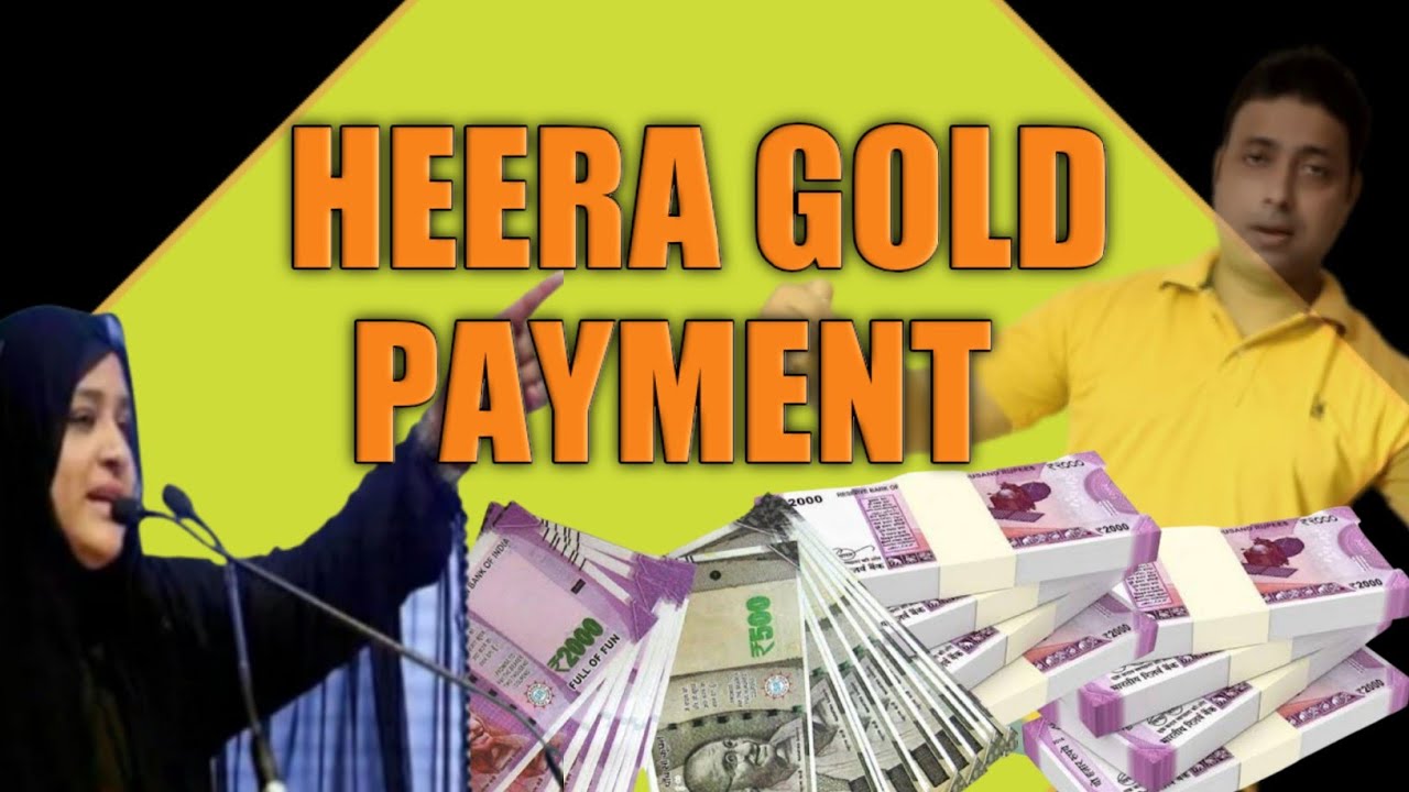 Heera gold Payment Heera Gold Latest News Smart Gold Channel