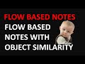 Flow Based Note Taking with Object Similarity