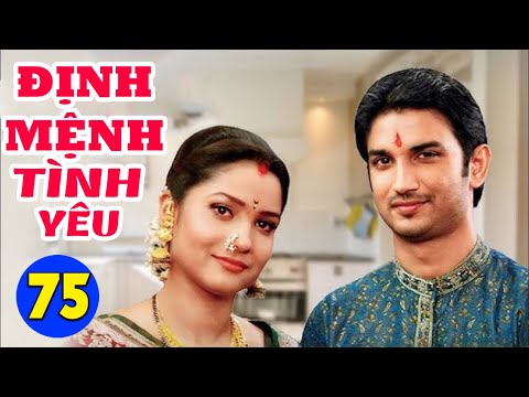 Phim Mới 2025 | TÌNH YÊU VÀ ĐỊNH MỆNH - TẬP 75 | Phim Tình Cảm Ấn Độ Hay Nhất Lồng Tiếng