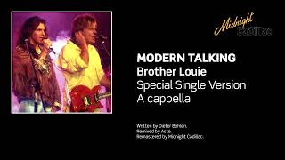 MODERN TALKING Brother Louie (Special Single Version) (A cappella)