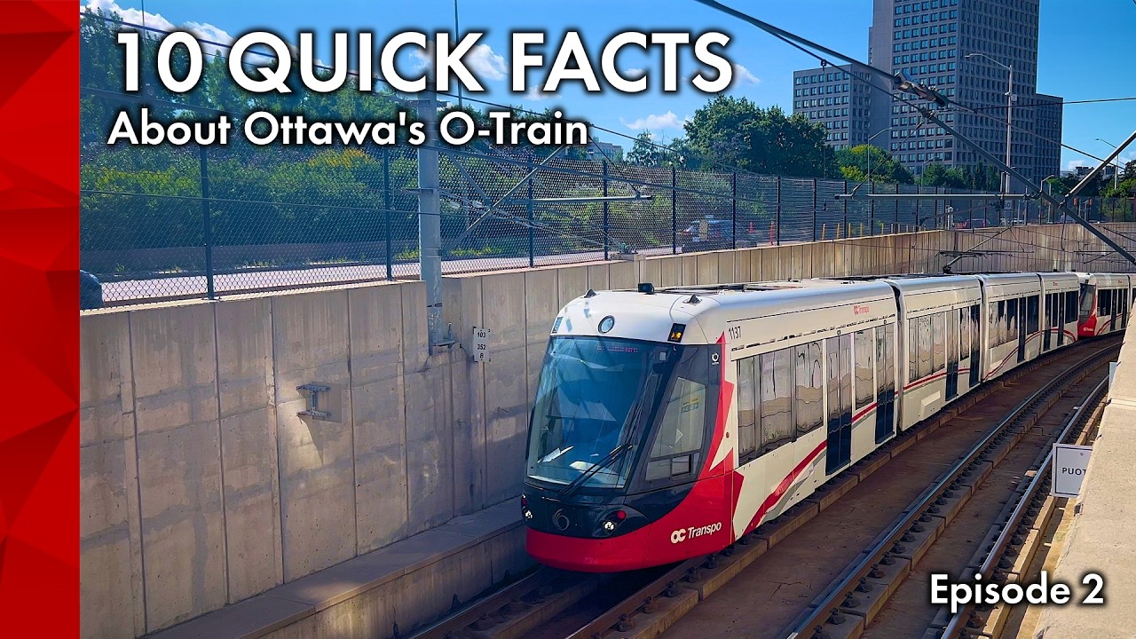 10 Quick Facts About Ottawa’s O-Train | Episode 2