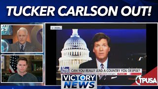 Tucker Carlson Out at Fox News! | Victory News