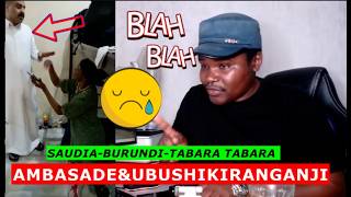 #Saudia_Burundi Ambasade yu Burundi nubushikiranganji bw''imigebnderanire yu burundi bakize umurundi