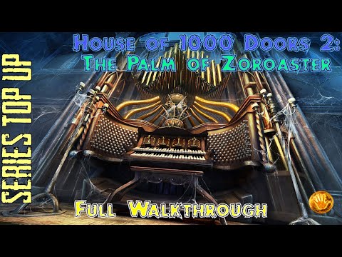 Let's Play - House of 1000 Doors 2 - The Palm of Zoroaster - Full Walkthrough