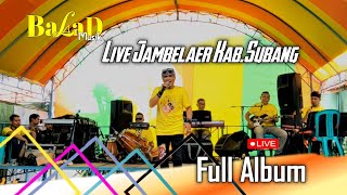 Balad Musik Full album - Live Ds.Jambelaer Kab.Subang