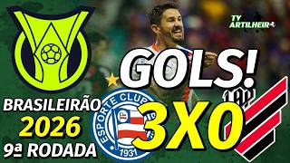 [Série A '26] 9ª Rodada | Bahia 3 X 0 Athletico/PR | GOLS! | TV ARTILHEIRO