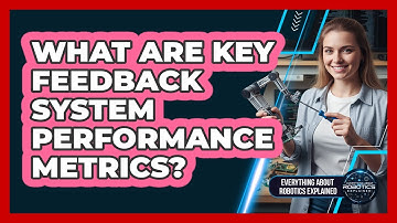 What Are Key Feedback System Performance Metrics?