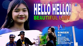 Hello Hello Beautiful lady Singer PP ||Full Music Video Iar Tv.