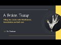 A Broken Teacup: Filling the cracks with mindfulness, essentialism and self care - Dec 21 2021