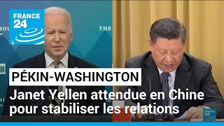 Janet Yellen attendue en Chine : visite pour stabiliser les relations entre Pékin et Washington