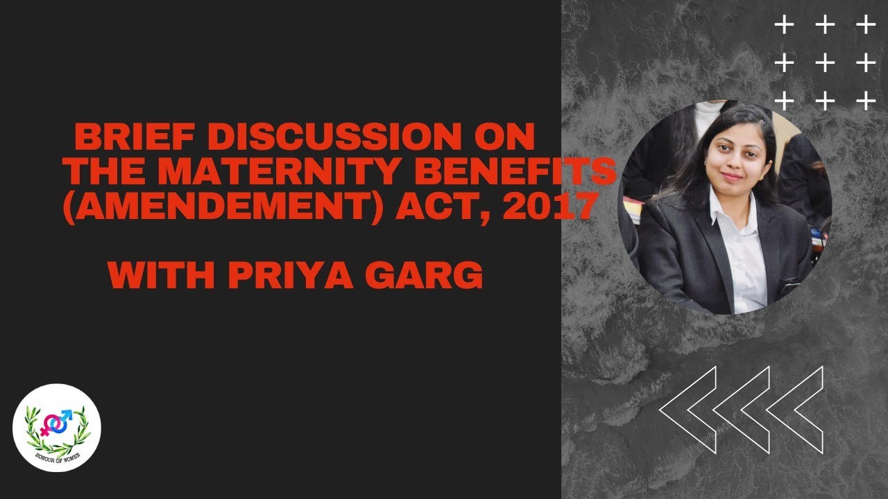 A brief discussion on The Maternity Benefits ( Amendment )Act, 2017