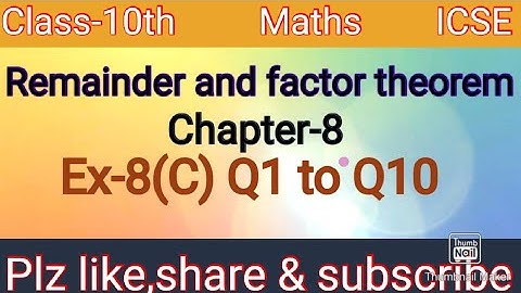 Class-10th Maths/ICSE/Remainder and factor theorem/Chapter-8/Ex-8(C) Q1 to Q10