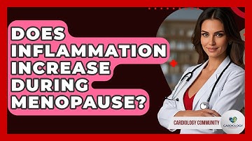 Does Inflammation Increase During Menopause? - Cardiology Community