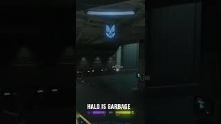 Halo is garbage