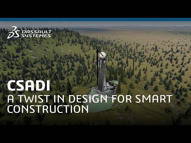 CSADI - A twist in design for smart construction - Dassault Systèmes