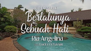 Ria Angelina feat. Lucky Octavian - Berlalunya Sebuah Hati (Official Lyric Video)