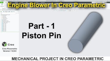 Engine Blower Assembly In Creo | Piston Pin In Creo #1