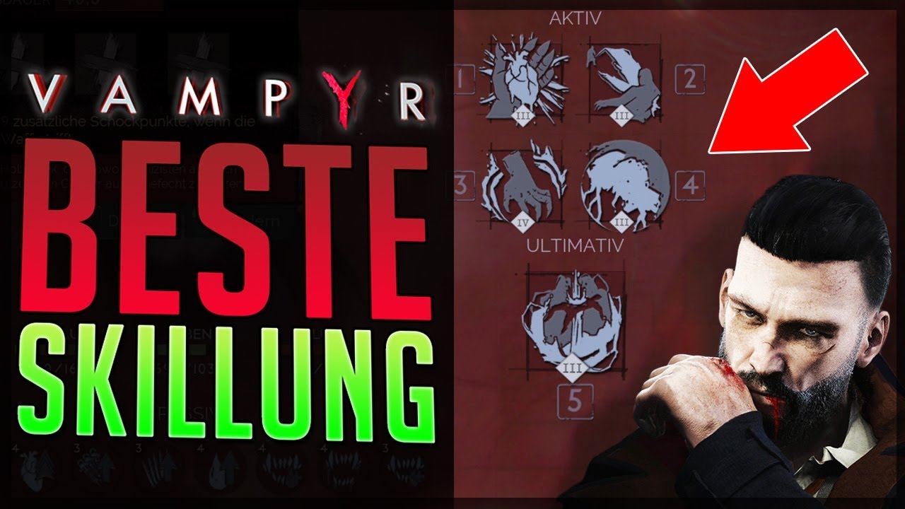 Die BESTE SKILLUNG / BESTEN FÄHIGKEITEN in VAMPYR - Vampyr Tipps deutsch -