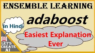 Adaboost Algorithm Machine Learning | Working of AdaBoost | Adaptive boosting Machine Learning HINDI
