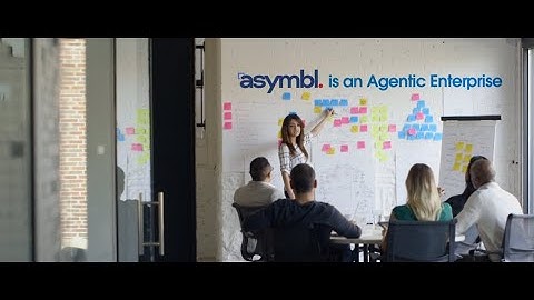 Asymbl is an Agentic Enterprise
