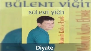 Bülent Yiğit - Diyate (Seni Anan Benim İçin Doğurmuş) Kürtçe - Official Audıo Resimi