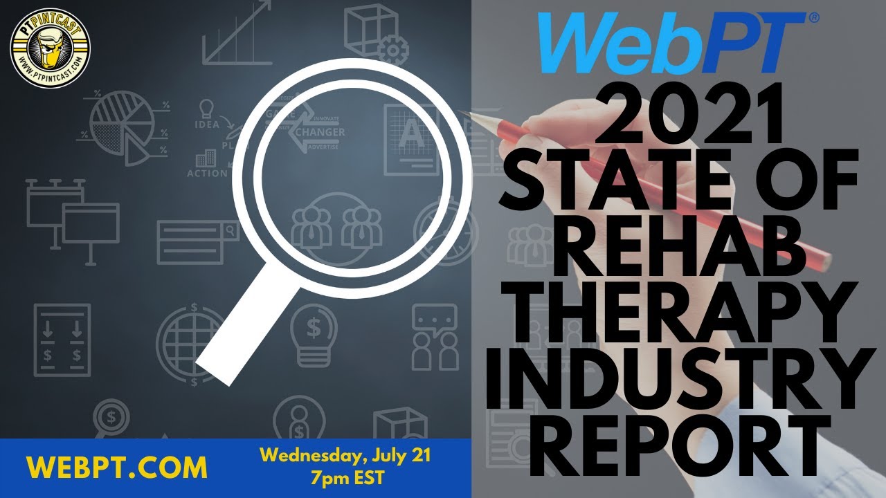 WebPT 2021 State of Rehab Therapy Industry Report