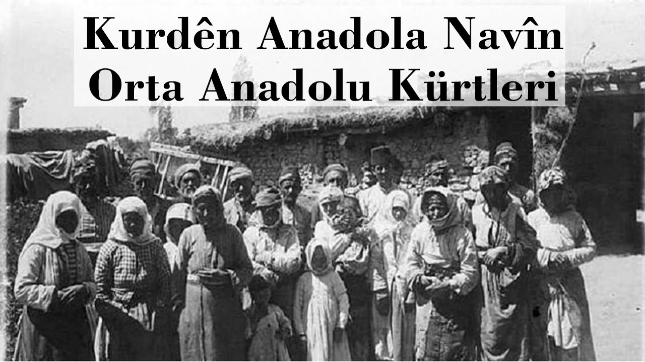 Kurdên Anadola Navîn || Orta Anadolu Kürtleri