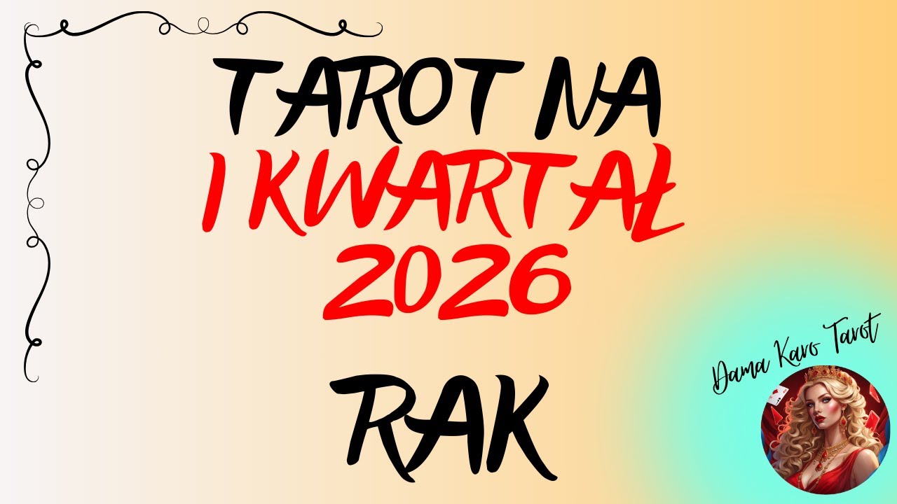 ♋️ RAK🌞 Tarot na I kwartał 2026 🔮🌞✨