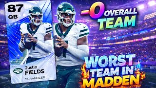 WORST TEAM IN MADDEN -0 OVERALL END GAME !!!!! + GAMETIME JUSTIN FEILD BEST QB