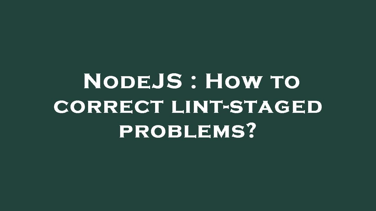 NodeJS : How to correct lint-staged problems? - YouTube