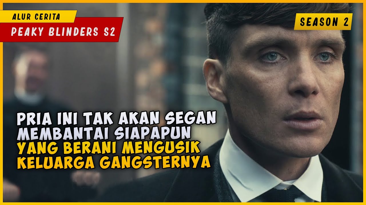 PEAKY BLINDERS (SEASON 2) | KISAH NYATA! Keluarga Gangster Paling Ditakuti