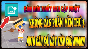 Auto câu cá mới nhất sau cập nhật, cày tiền cực nhanh trong Play Together
