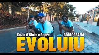 Kevin O Chris e Sodré - Evoluiu | COREOGRAFIA collab @growtimedanc