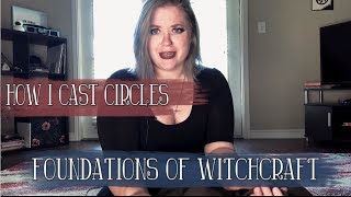 How I Cast a Circle: Foundations of Witchcraft | Ami Melaine