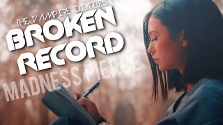 The Vampire Diaries || Broken Record [+Madness Pierce]