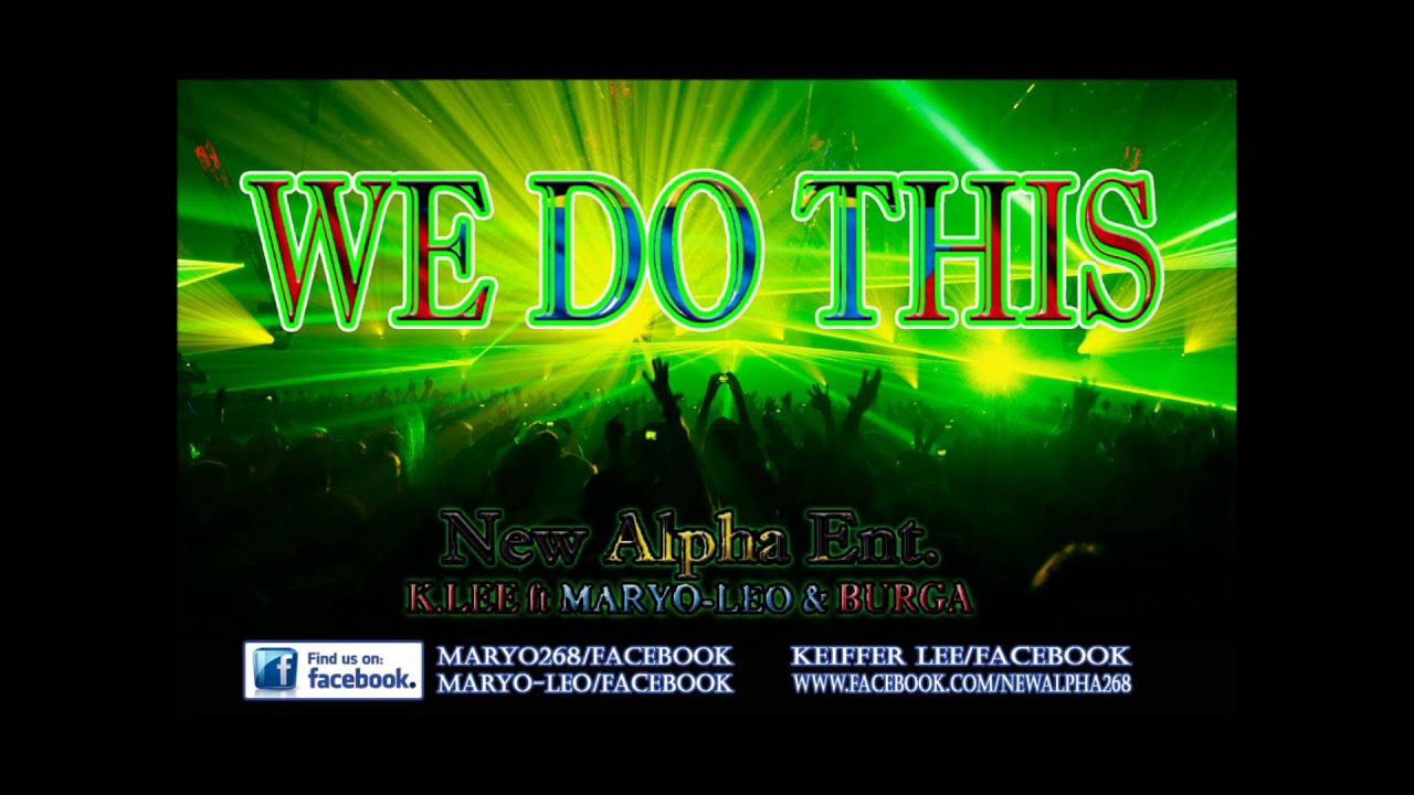 NEW ALPHA ENT - WE DO THIS (OFFICAIL AUDIO)