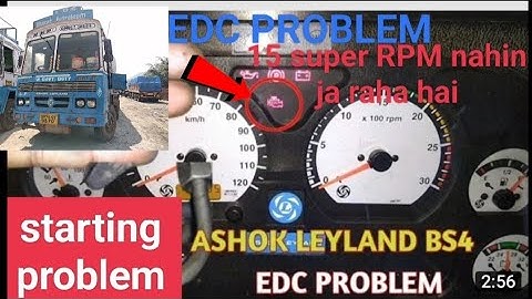 EDC PROBLEM Ashok Leyland BS4 /15 RPM upar nahin ja rahi EDC  light bhi nahin a raha