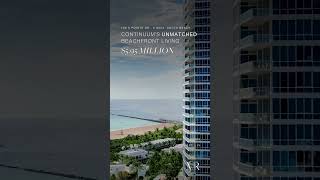 $5.95 MILLION Luxury Beachfront Living CONTINUUM 100 S Pointe Dr # 3002 Miami Beach